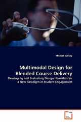 9783639308112-3639308115-Multimodal Design for Blended Course Delivery: Developing and Evaluating Design Heuristics for a New Paradigm in Student Engagement