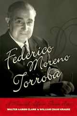 9780195313703-0195313704-Federico Moreno Torroba: A Musical Life in Three Acts (Currents in Latin American and Iberian Music)