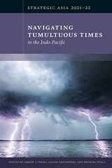 9781939131690-1939131693-Strategic Asia 2021-22: Navigating Tumultuous Times in the Indo-Pacific