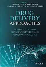 9781119772736-1119772737-Drug Delivery Approaches: Perspectives from Pharmacokinetics and Pharmacodynamics