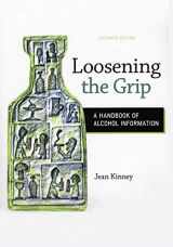 9781977210104-1977210104-Loosening the Grip A Handbook of Alcohol Information, 11th Edition