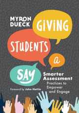 9781416629801-1416629807-Giving Students a Say: Smarter Assessment Practices to Empower and Engage