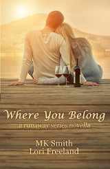 9781540564757-1540564754-Where You Belong: a runaway series novella