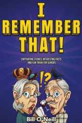 9781648450785-1648450784-I Remember That!: Captivating Stories, Interesting Facts and Fun Trivia for Seniors
