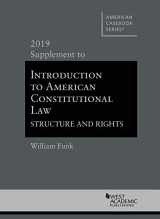 9781684677696-1684677696-Introduction to American Constitutional Law, Structure and Rights, 2019 Supplement (American Casebook Series)