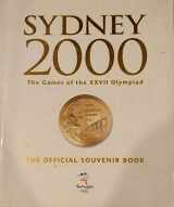 9781876719449-1876719443-Sydney 2000 - the games of the XXVII Olympiad - the official souvenir book