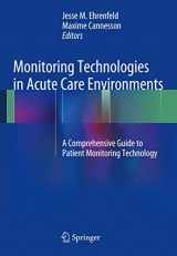 9781461485568-1461485568-Monitoring Technologies in Acute Care Environments: A Comprehensive Guide to Patient Monitoring Technology