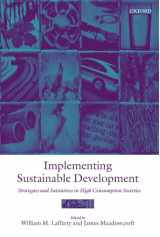 9780199242016-0199242011-Implementing Sustainable Development: Strategies and Initiatives in High Consumption Societies