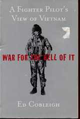 9780425202449-0425202445-War For the Hell of It: A Fighter Pilot's View of Vietnam