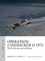 9781472827609-1472827600-Operation Linebacker II 1972: The B-52s are sent to Hanoi (Air Campaign, 6)