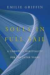 9780830835485-0830835482-Souls in Full Sail: A Christian Spirituality for the Later Years