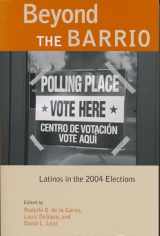 9780268025991-0268025991-Beyond the Barrio: Latinos in the 2004 Elections (Latino Perspectives)