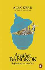 9780141987170-0141987170-Another Bangkok: Reflections on the City
