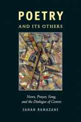 9780226083568-022608356X-Poetry and Its Others: News, Prayer, Song, and the Dialogue of Genres