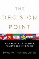 9780199743520-0199743525-The Decision Point: Six Cases in U.S. Foreign Policy Decision Making