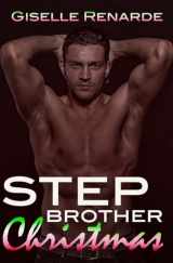 9781530408047-1530408040-Stepbrother Christmas: A Steamy Forbidden Holiday Romance (Adam and Sheree)