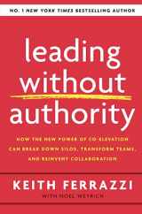 9780593138694-0593138694-Leading Without Authority: How Every One of Us Can Build Trust, Create Candor, Energize Our Teams, and Make a Difference