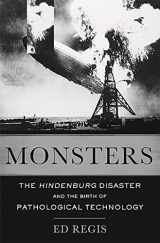 9780465065943-0465065945-Monsters: The Hindenburg Disaster and the Birth of Pathological Technology