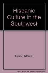 9780806114880-0806114886-Hispanic culture in the Southwest