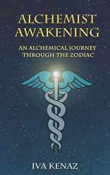 9781984978776-1984978772-Alchemist Awakening: An Alchemical Journey Through the Zodiac