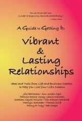 9780971671287-0971671281-A Guide to Getting It: Vibrant & Lasting Relationships