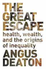 9780691165622-0691165629-The Great Escape: Health, Wealth, and the Origins of Inequality
