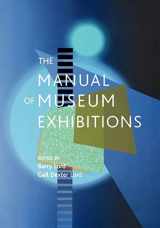 9780759102347-0759102341-The Manual of Museum Exhibitions