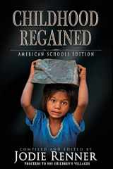 9780995297029-0995297029-Childhood Regained: American Schools Edition