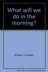 9780697060563-069706056X-What will we do in the morning?: The exceptional student in the regular classroom