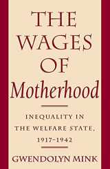 9780801495342-0801495342-The Wages of Motherhood: Inequality in the Welfare State, 1917–1942