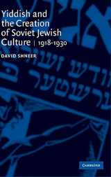 9780521826303-0521826306-Yiddish and the Creation of Soviet Jewish Culture: 1918–1930