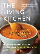 9780525611479-0525611479-The Living Kitchen: Nourishing Whole-Food Recipes for Cancer Treatment and Recovery