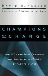 9780787909475-0787909475-Champions of Change: How CEOs and Their Companies are Mastering the Skills of Radical Change (The Jossey-Bass Business and Management Series)