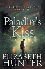 9781941674970-1941674976-Paladin's Kiss: A Paranormal Mystery Romance (Elemental Covenant)