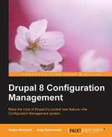 9781783985203-1783985208-Drupal 8 Configuration Management: Make the Most of Drupal 8's Coolest New Feature - the Configuration Management System