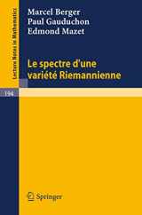 9783540054375-3540054375-Le Spectre d`une Variete Riemannienne (Lecture Notes in Mathematics, 194) (French Edition)