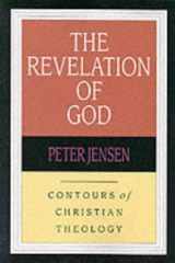9780851112565-0851112560-The Revelation of God : Contours of Christian Theology
