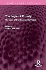 9781032762593-1032762594-The Logic of Poverty: The Case of the Brazilian Northeast (Routledge Revivals)