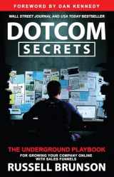 9781401970598-1401970591-Dotcom Secrets: The Underground Playbook for Growing Your Company Online with Sales Funnels