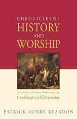9781888212839-1888212837-Chronicles of History and Worship: Orthodox Christian Reflections on the Books of Chronicles