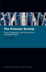 9780199653546-0199653542-The Prisoner Society: Power, Adaptation and Social Life in an English Prison (Clarendon Studies in Criminology)