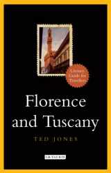 9781848858367-1848858361-Florence And Tuscany: A Literary Guide for Travellers (The I.B.Tauris Literary Guides for Travellers)