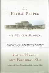 9780742567184-0742567184-The Hidden People of North Korea: Everyday Life in the Hermit Kingdom