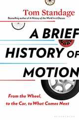 9781635573619-1635573610-A Brief History of Motion: From the Wheel, to the Car, to What Comes Next