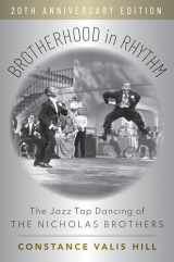 9780197523971-0197523978-Brotherhood in Rhythm: The Jazz Tap Dancing of the Nicholas Brothers, 20th Anniversary Edition