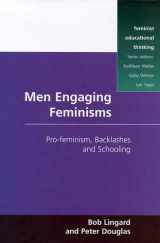 9780335198177-0335198171-Men Engaging Feminisms: Pro-Feminism, Backlashes and Schooling (Feminist Education Thinking)
