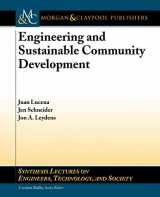 9781608450701-1608450708-Engineering and Sustainable Community Development (Synthesis Lectures on Engineers, Technology and Society, 11)