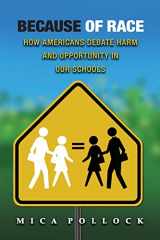 9780691148090-0691148090-Because of Race: How Americans Debate Harm and Opportunity in Our Schools