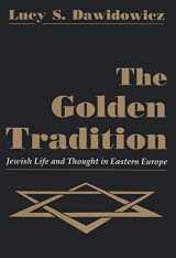 9780815604235-0815604238-The Golden Tradition: Jewish Life and Thought in Eastern Europe (Modern Jewish History)