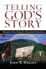 9780830827404-0830827404-Telling God's Story: Narrative Preaching for Christian Formation